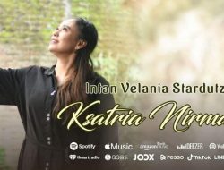 Intan Velania Stardutz Rilis Lagu Ksatria Nirmala, Tentang Pengorbanan Istri Prajurit